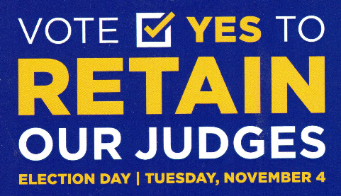 Vote yes to retain our judges.